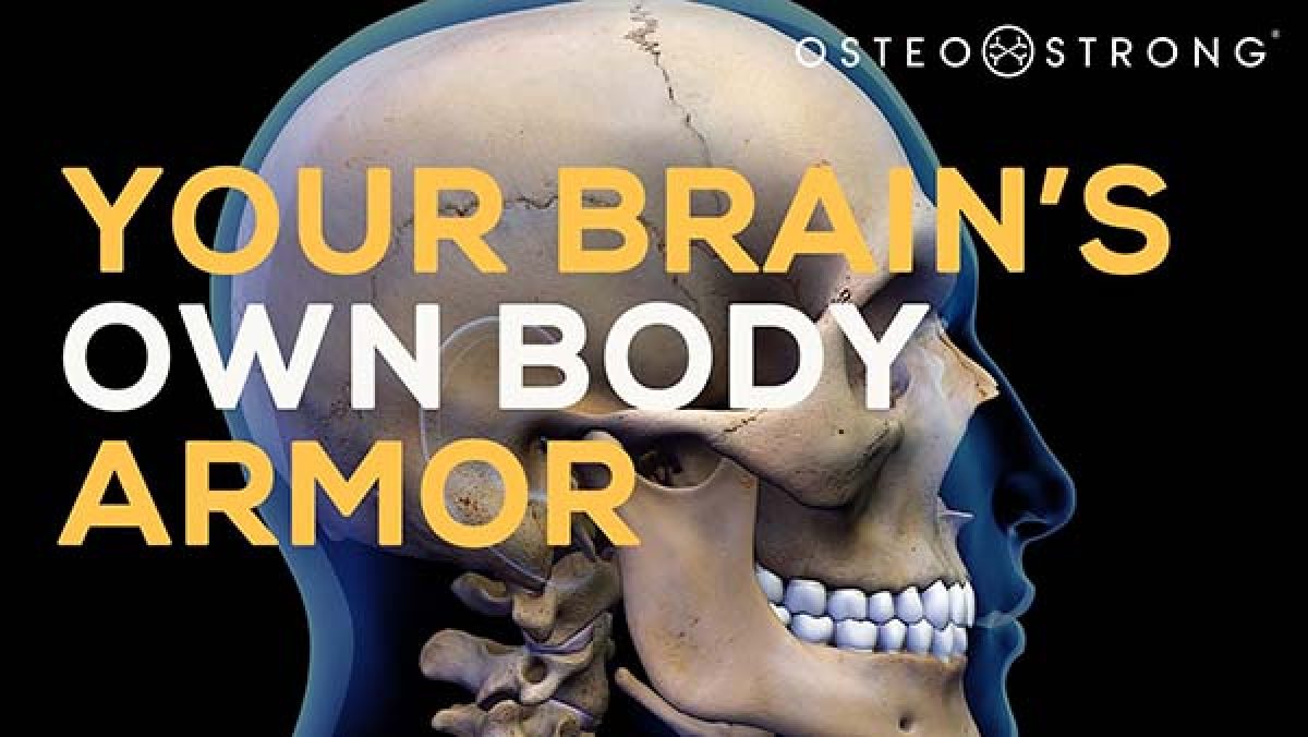 Your Skull is your brain's own body armor OsteoStrong Fun Fact