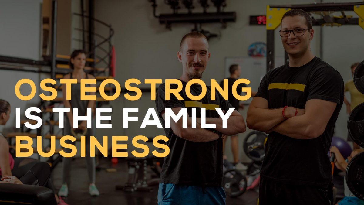 OsteoStrong is the family business