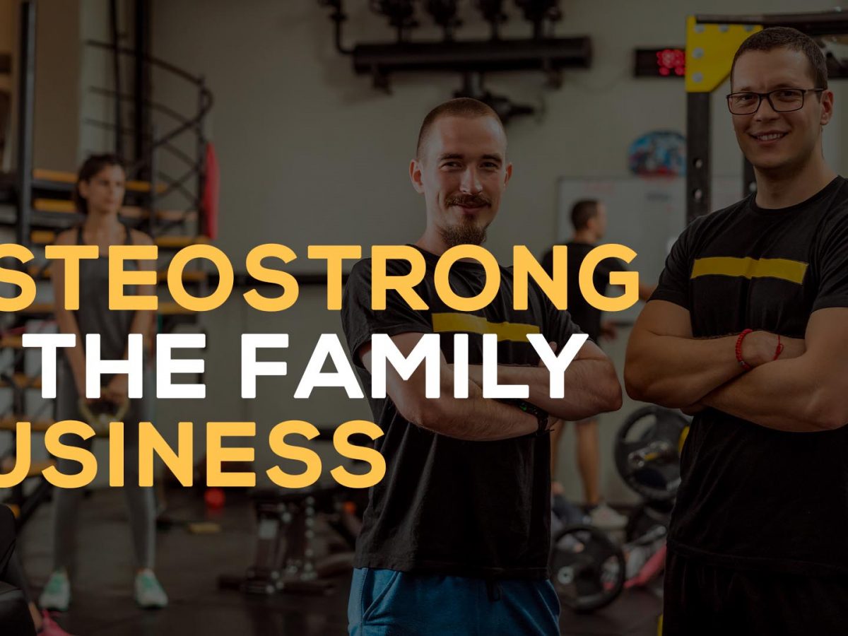 OsteoStrong is the family business