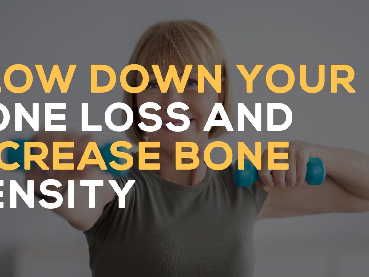 slow down your bone loss