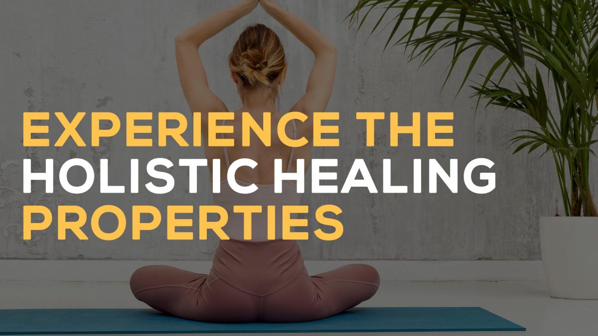 holistic healing properties