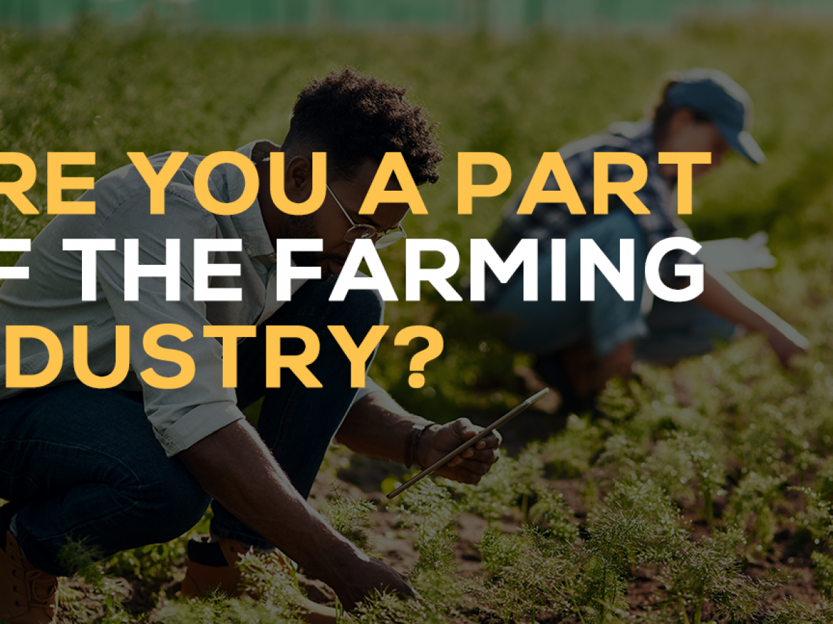 are you a part of the farming industry