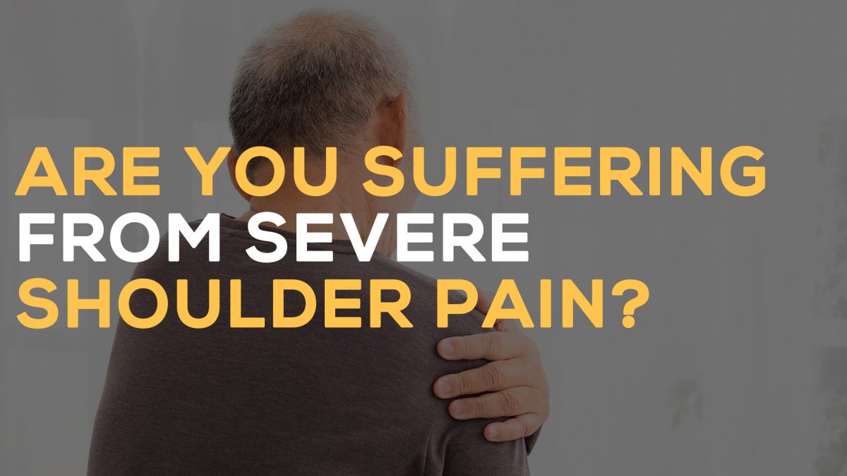 Are you experiencing severe shoulder pain