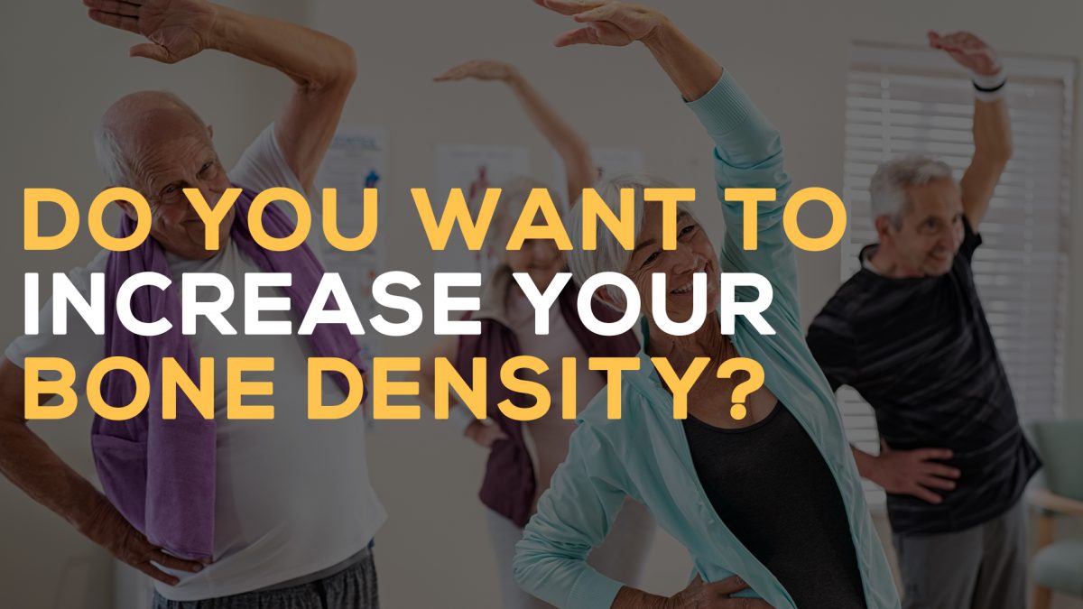 Do you want to increase your bone density
